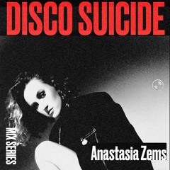Disco Suicide Mix Series 096 - Anastasia Zems