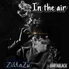 IN THE AIR -ZillaZu .m4a