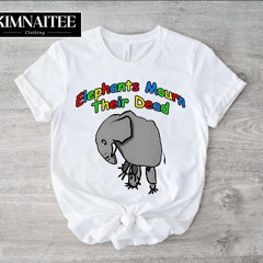 Elephants Mourn Their Dead Meme Shirt