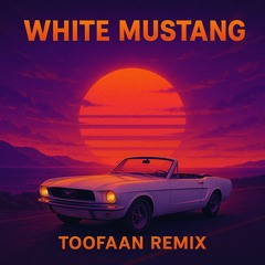 White Mustang (Toofaan Remix)