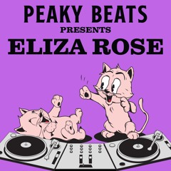Peaky Beats Presents 001 - Eliza Rose