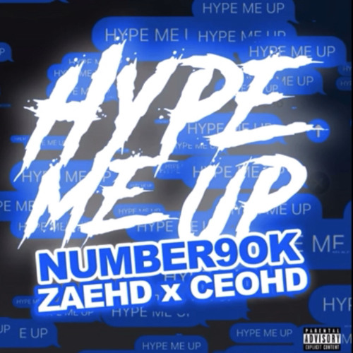 Number9ok ft. ZaeHD & Ceo - Hype Me Up