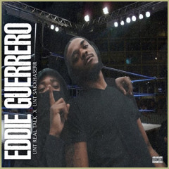 UNT Real Talk x UNT Sakxhaserr - Eddie Guerrero