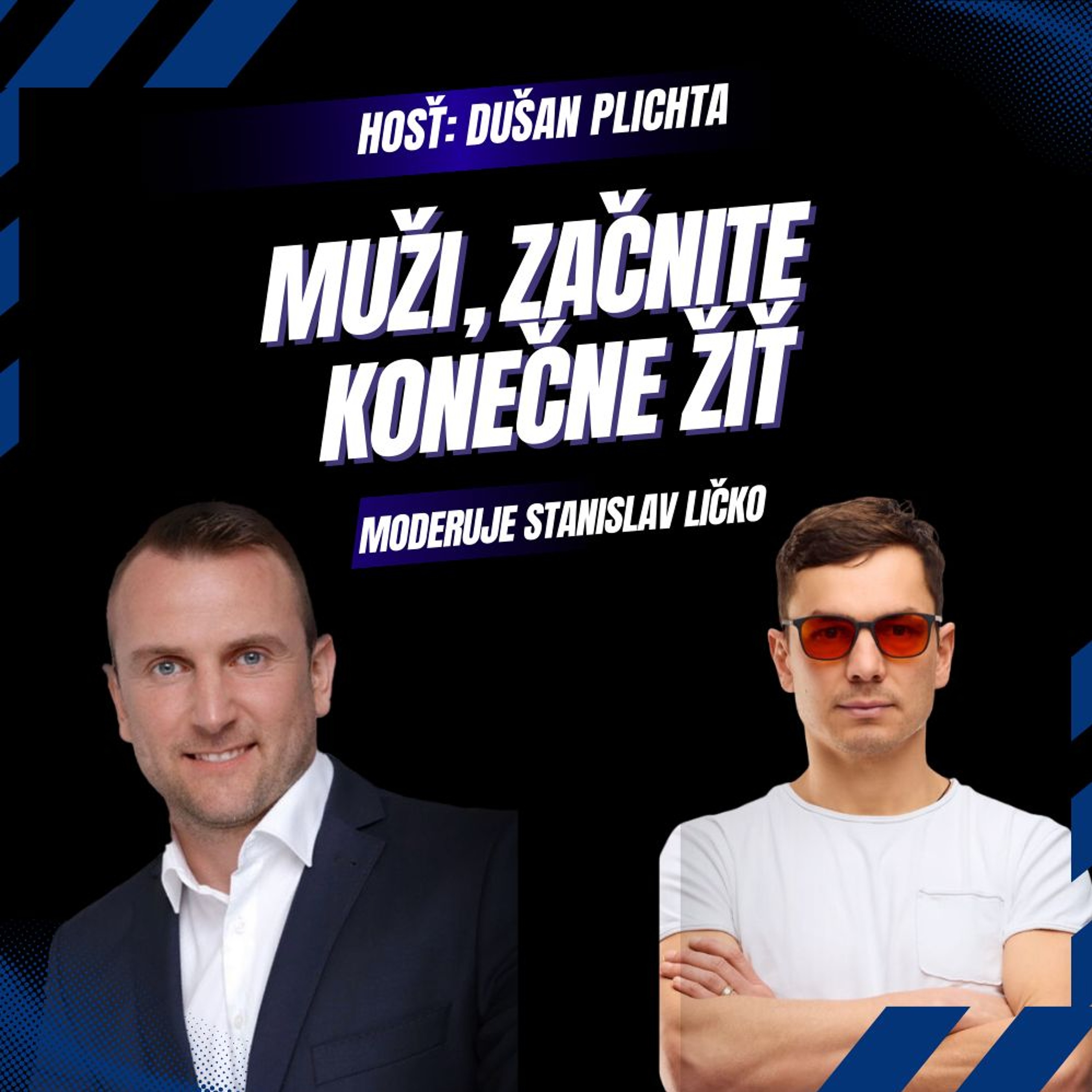 Dušan Plichta: Ako prestať prežívať a začať žiť naplno svoj potenciál (Moderuje Stanislav Ličko) episode artwork