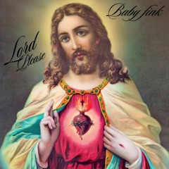 Lord Please