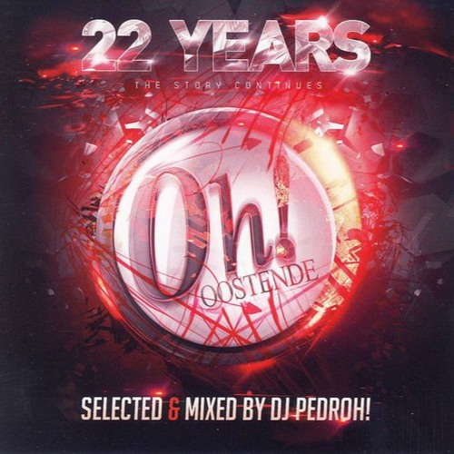 22 years The Oh! - Mixed & selected by Dj Pedroh!