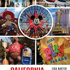 [Get] EPUB 🗸 California Dreamin': Disney California Adventure: An Insider’s Journey