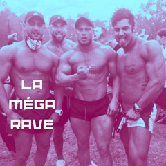 LA MÉGA RAVE