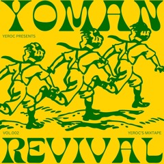 "YOMAN REVIVAL" - Yeroc's mixtape Vol.002