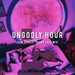 Chloe X Halle - Ungodly Hour (Sam Steele Tricky Love Mix)