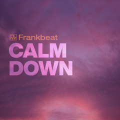 Calm Down