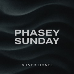 Phasey Sunday