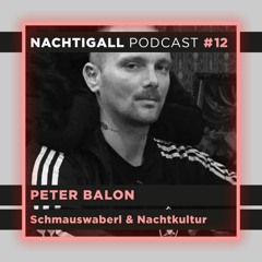 #12 Peter Balon – Schmauswaberl & Nachtkultur