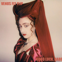 CHAPPELL ROAN - GOOD LUCK, BABE! (VENUS FLY REMIX) FREE DL