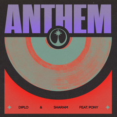 Diplo & Sharam feat. Pony - Anthem (Extended)