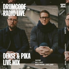 DCR711 – Drumcode Radio Live - Dense & Pika live mix from Shine, Belfast