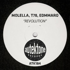 ATK184 - Molella, T78, EDMMARO "Revolution" (Preview)(Autektone Records)(Out Now)