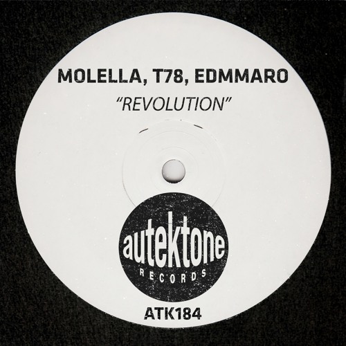 ATK184 - Molella, T78, EDMMARO "Revolution" (Preview)(Autektone Records)(Out Now)