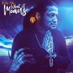 What It Means Ft. Alex Tru