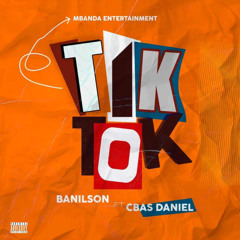TIK TOK (feat. Cbas Daniel)