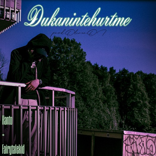 Fairytalekid + Kanto - Dukanintehurtme [prod. oliver_01]