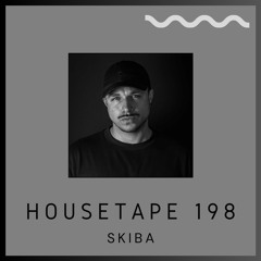 Housetape 198 - Guest Mix by SKIBA