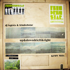 Dj Légères & Feindrehstar - Up&Down&left&Right KFMW Miiix