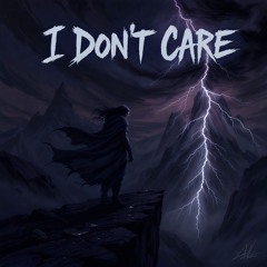 I Dont Care