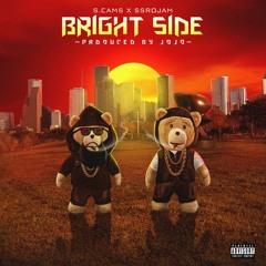 Bright Side Featuring Ssrojam (Prod: JoJo)
