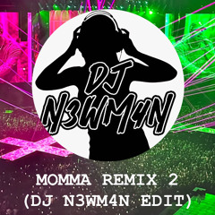 MOMMA X MOCKINGBIRD REMIX 1