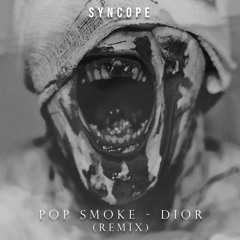Pop Smoke - Dior (Syncope Flip) FREE DOWNLOAD