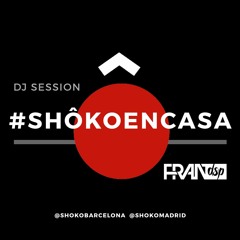 #shôkoencasa session - DJ FranDSP