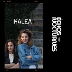 ÉCHOS NOCTURNES FLOW PRÉSENTÉ KALEA
