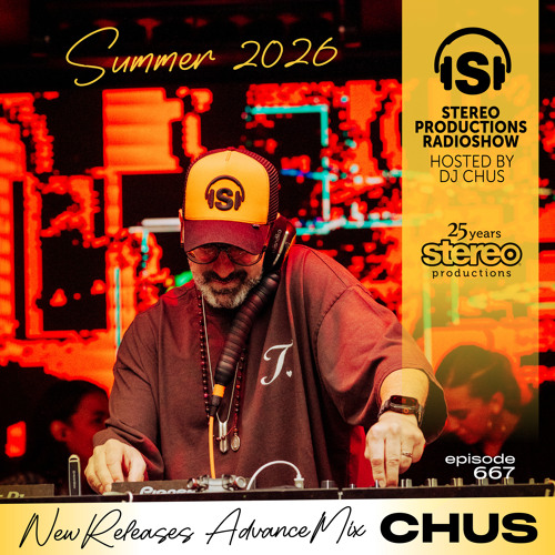 CHUS New Releases Advance Mix - Stereo Productions Podcast 667