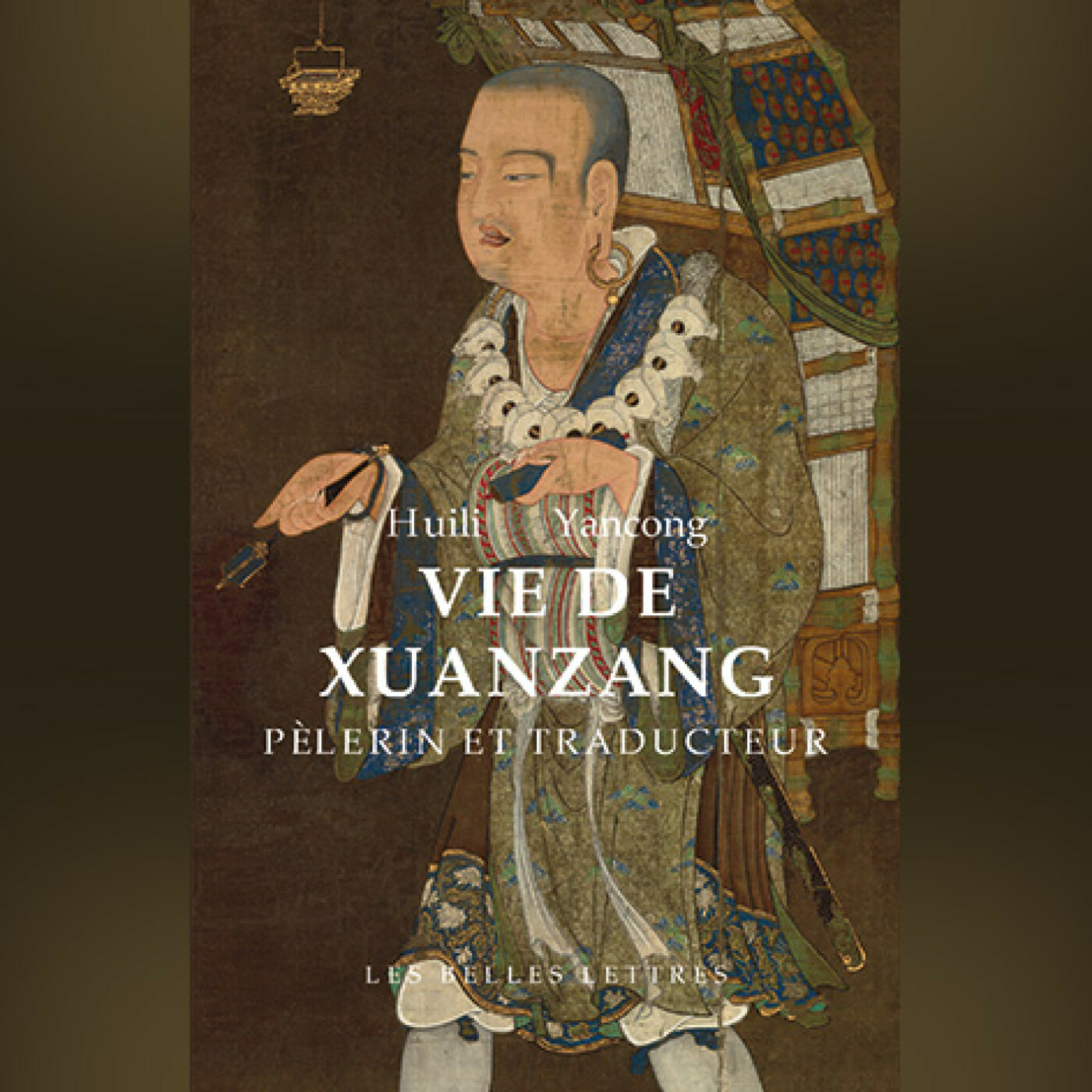 Huili, Yancong - Vie de Xuanzang, pélerin et traducteur