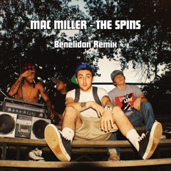 Mac Miller - The Spins (Benelidan Remix)