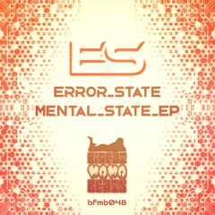 Error_State • Mental_State_EP [BFMB048] ★ Minimix ★