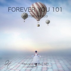 Forever You 101 - Trance Music Set