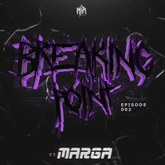 BREAKING POINT | EP 002 | FT MARGA