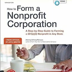 ~Read~[PDF] How to Form a Nonprofit Corporation (National Edition): A Step-by-Step Guide to For
