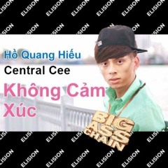 Ho Quang Hieu, Central Cee - Doja Khong Cam Xuc (Elision Edit)