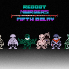 [Reboot!Murder's Fifth Relay] Parasitic Despondency (Phase 1.5)
