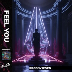 Prodby7even - FEEL YOU
