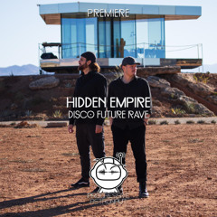 PREMIERE: Hidden Empire - Disco Future Rave [Truesoul]