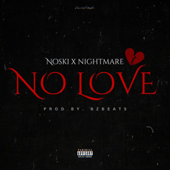 No Love Ft. Nightmare (Prod. by BZBANDS)