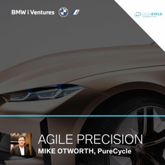 Ep. 7 Mike Otworth, CEO, PureCycle