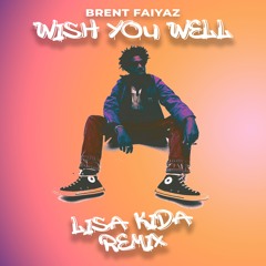 Wish You Well (LISA KIDA REMIX)