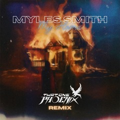Myles Smith - My Home (ThatOnePhoenix Remix)