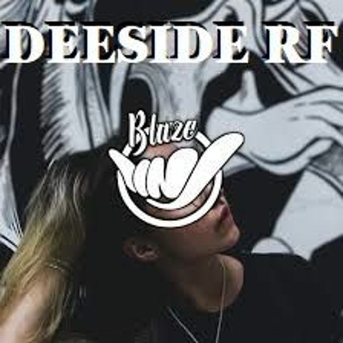 DEESIDE RF- -DECK FAYA SAAAAHH!!!!!2021
