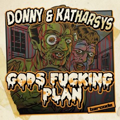 Donny & Katharsys - God's Fucking Plan